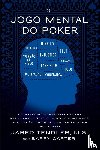 Tendler, Jared, Carter, Barry - O Jogo Mental do Poker
