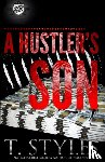 Styles, T - A Hustler's Son (The Cartel Publications Presents)