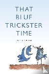 Uyematsu, Amy - Uyematsu, A: That Blue Trickster Time