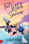 Ives, Lizzy - Fat Witch Summer