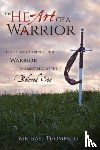 Thompson, Michael (University of Toronto Canada) - The Heart of a Warrior