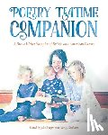 Graham, Nancy - Poetry Teatime Companion: A Brave Writer Sampler of British and American Poems