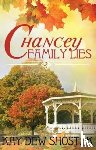Shostak, Kay Dew - Chancey Family Lies