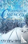 Shostak, Kay Dew - Derailed in Chancey