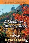 Senehi, Rose - In the Shadows of Chimney Rock