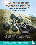 Stellabotte, Fred, Straub, Rachel - Weight Training Without Injury