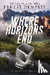 Dempsey, Ernest - Where Horizons End