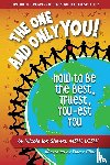 Sievers, Nicole Jon - The One and Only You! How to Be the Best, Truest, You-est You