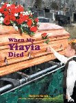 Kunch, Marjorie - When My Yiayia Died
