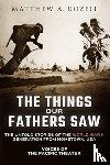 Rozell, MR Matthew a - The Things Our Fathers Saw