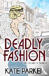 Parker, Kate - Deadly Fashion