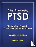 Cotter, Brett - 3 Keys to Managing PTSD