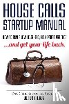 Segler, Christopher P - House Calls Startup Manual