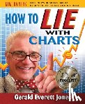 Jones, Gerald Everett - How to Lie with Charts: Fourth Edition