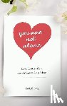 Long, Emily R. - You Are Not Alone: Love Letters From Loss Mom to Loss Mom
