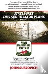 Suscovich, John - Stress-Free Chicken Tractor Plans