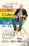Silverman, Joel - More What Color is Your Dog?