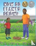 Sealy, G a - How Do Plants Grow?