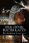 Galgano, Katharine - The Devil Hates Latin