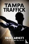 Arnett, Vance - Tampa Traffick