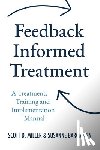 Bargmann, Susanne - Feedback Informed Treatment: A Treatment, Training and Implementation Manual