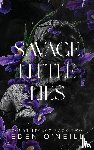 O'Neill, Eden - Savage Little Lies