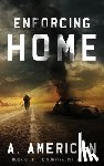 American, A. - Enforcing Home