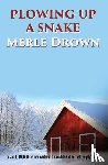 Drown, Merle - Plowing Up A Snake