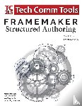 Sullivan, Matt R, Weatherford, Ken - FrameMaker Structured Authoring Workbook (2017 Edition)