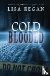Regan, MS Lisa - Cold-Blooded