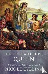 Evelina, Nicole - The Once and Future Queen