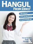 Trombley, George, Bullen, Reed, Ham, Myunghee - Hangul From Zero! Complete Guide to Master Hangul with Integrated Workbook and Download Audio