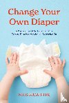 Krautter, Nick - Change Your Own Diaper