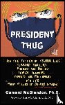 McClendon, Garrard - President Thug