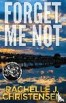 Christensen, Rachelle J - Forget Me Not