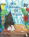 Moss, Nancy - Ava Dreams of Water