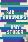 Stuber, Amy - Sad Grownups