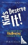 Nesloney, Todd, Welcome, Adam - Kids Deserve It! Pushing Boundaries and Challenging Conventional Thinking