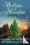 Garner, Deborah - Mistletoe at Moonglow