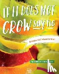 Wekelo, Kerry Alison - If It Does Not Grow Say No; Eatable Activities for Kids