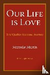 Martin, Marcelle - Our Life Is Love
