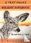Leslie, Patricia a - A Very Pagan Holiday Songbook