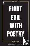  - Fight Evil With Poetry - Anthology Volume One