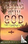 Gordon, Chris - Fishing with God