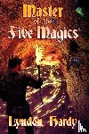 Hardy, Lyndon M - Master of the Five Magics