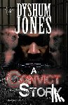 Jones, Dyshum - A Convict Story