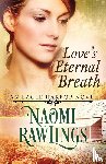 Rawlings, Naomi - Love's Eternal Breath