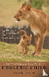 Rossini, Connie - A Spiritual Growth Plan for Your Choleric Child