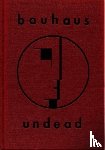 Haskins, Kevin - Bauhaus Undead