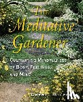 Wilfong, Cheryl - The Meditative Gardener